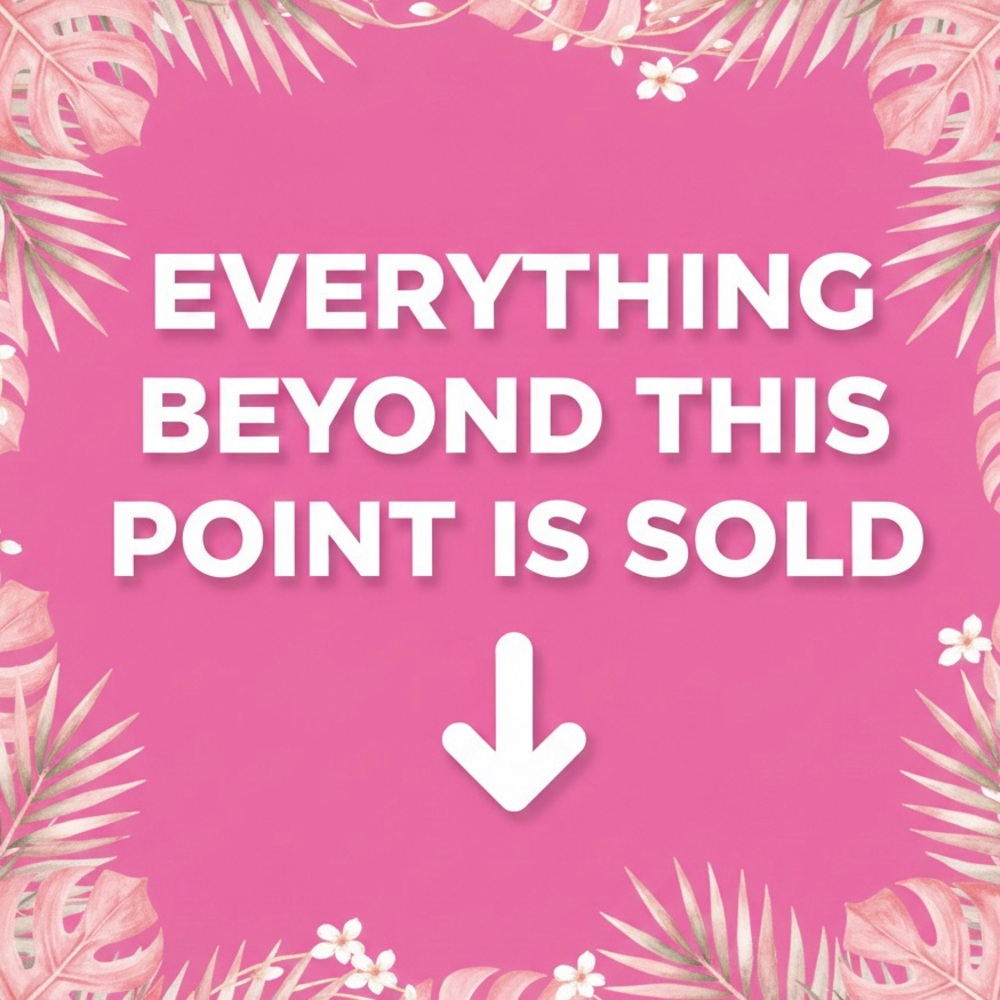 Everything beyond this point is SOLD